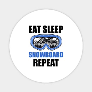 Eat Sleep Snowboard Repeat Snowboard Lover Magnet